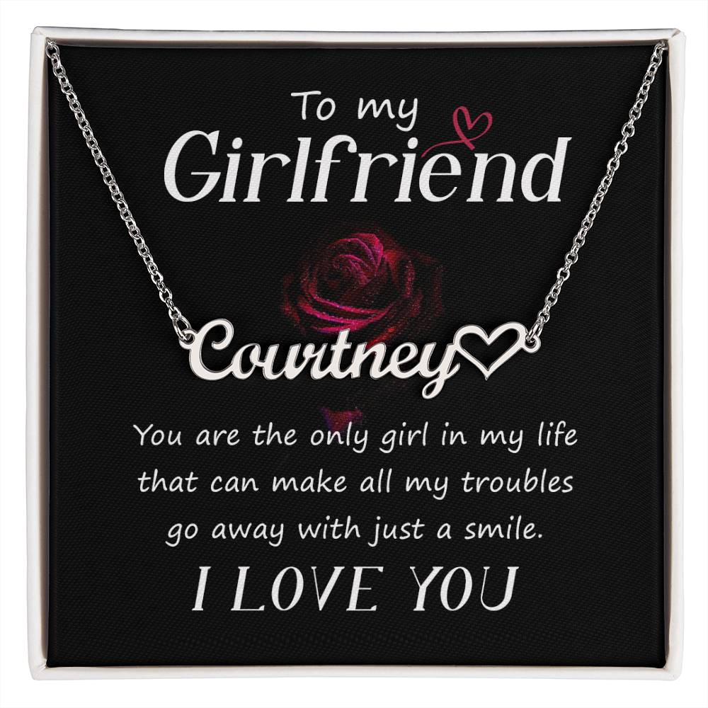 To My Girlfriend Your Smile Makes My Troubles Go Away - Custom Heart Name Necklace - ZILORRA