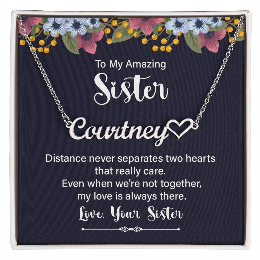 To My Amazing Sister Distance Never Separates Two Hearts - Custom Heart Name Necklace - ZILORRA