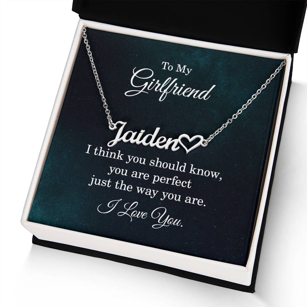 To My Girlfriend You are Perfect Just the way you are  - Custom Heart Name Necklace - ZILORRA