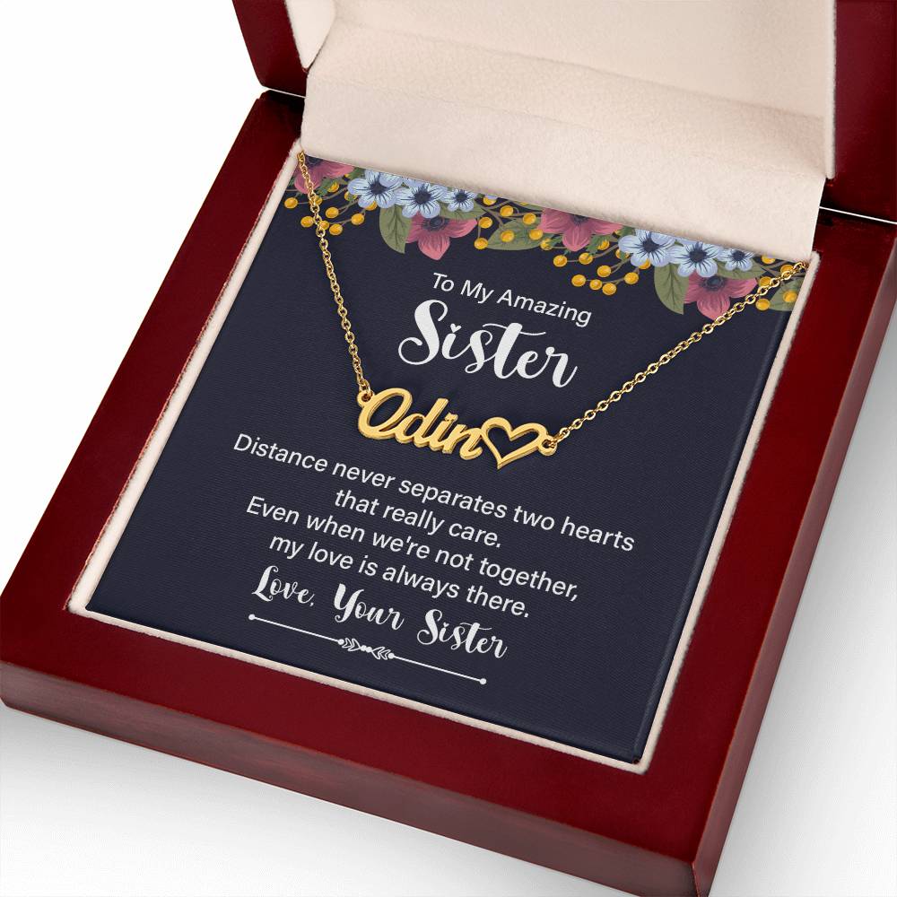 To My Amazing Sister Distance Never Separates Two Hearts - Custom Heart Name Necklace - ZILORRA