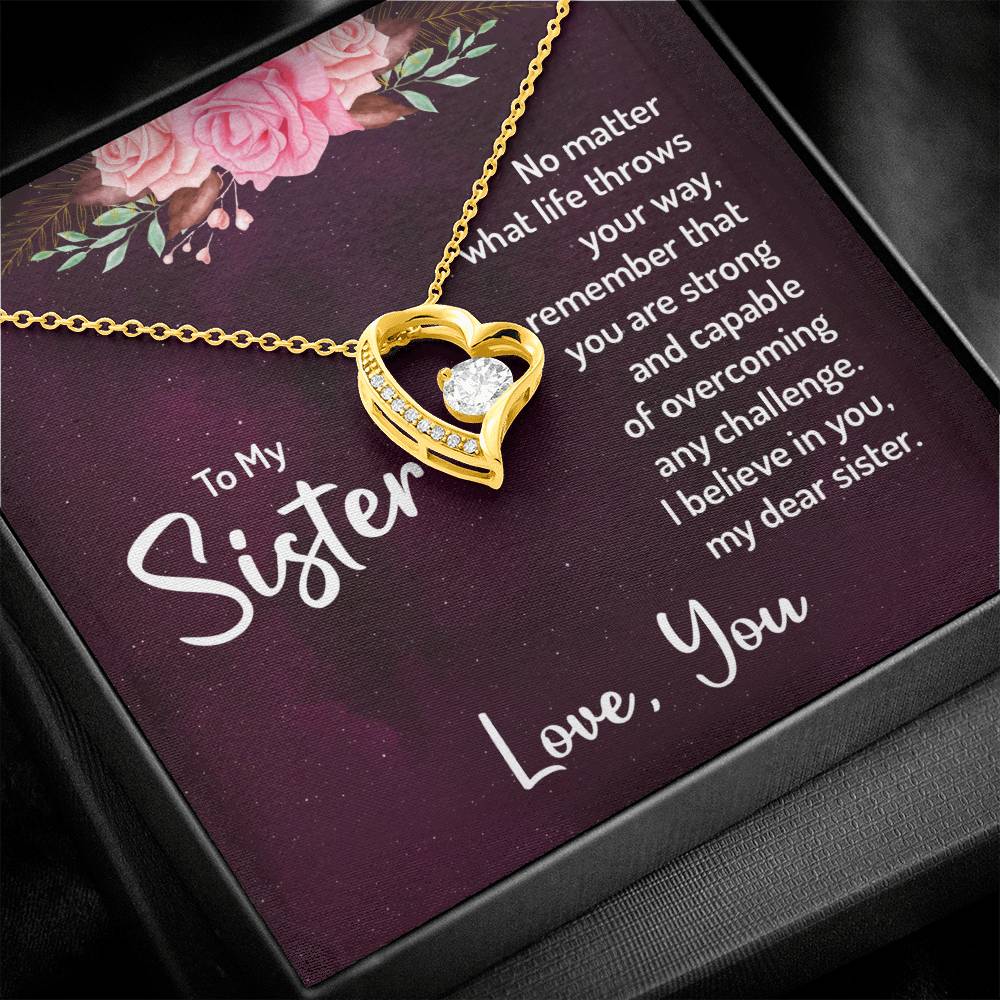 To My Sister You Are Strong And Capable - Forever Love Heart Pendant Necklace - ZILORRA
