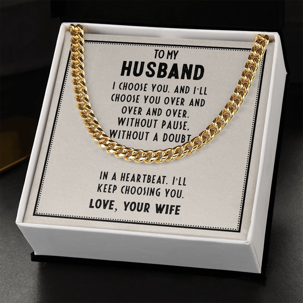 To My Husband I'll Keep Choosing You Cuban Chain - ZILORRA
